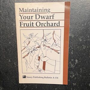 "Maintaining Your Dwarf Fruit Orchard," 1992 Storey Bulletin A-134